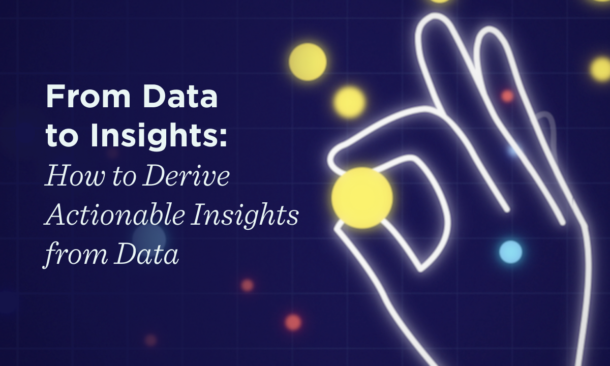 New Insight Shape How to Derive Insights from Data to Drive Action - IDEO U